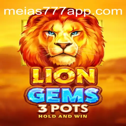 Discover the Thrills of LionGems3pots at Meias777.com: A Trustworthy Online Casino Experience